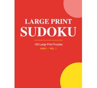 Large Print Sudoku: 100 Large Print Puzzles - Easy Vol. 1