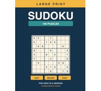 Large Print Sudoku: 100 Puzzles for Adults & Seniors - Easy, Medium & Hard with Full Solutions