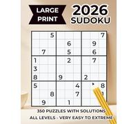 Large Print Sudoku 2026: 350 Puzzles for a Year of Relaxation | Easy to Extreme Difficulty Levels | Perfect Gift for Puzzle Lovers