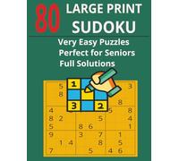 Large Print Sudoku: 80 Very Easy Puzzles for Relaxation and Confidence | Stress-Free Sudoku for Beginners and Seniors | Large Print | Solutions Included