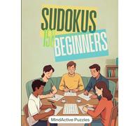 Large Print Sudoku: Beginners - 150 Very Easy Sudoku Puzzles with Solutions