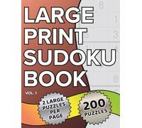 Large Print Sudoku Book: 200 Puzzles Ranging from Very Easy to Hard - 2 Puzzles Per Page - Designed to Improve Focus, Memory, and Relaxation - Ideal for Seniors (Super Fun Large Print Puzzle Books)