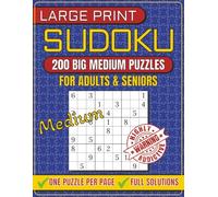 Large Print Sudoku Book for Adults and Seniors: 200 Big and Medium Puzzles with Full Solutions (Large Print Sudoku Books for Adults and Seniors)