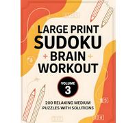 Large Print Sudoku Brain Workout Vol. 3: 200 Challenging Medium Puzzles | Big Print Sudoku for Brain Training & Memory Boost
