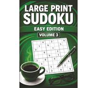 LARGE PRINT SUDOKU EASY EDITION VOLUME 3: 55 Relaxing Large Print Sudoku Puzzles for Beginners, Focus, Stress Relief & Gentle Brain Training (Large ... Medium & Hard Puzzles for Adults & Seniors)