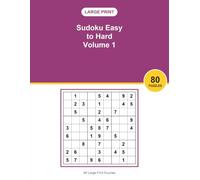 Large Print Sudoku Easy to Hard Volume 1: 80 Sudoku Puzzles in Big Print | Fun and Relaxing Brain Games for Adults and Seniors, a Great Gift Idea
