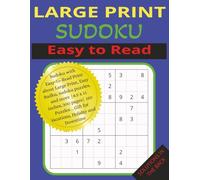 LARGE PRINT SUDOKU Easy to Read: Sudoku with Easy-to-Read Print about Large Print, Easy Sudku, sudoku puzzles, and more |8.5 x 11 inches, 300 pages| ... for Vacations, Holiday and Downtime