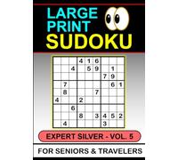 Large Print Sudoku: Expert Silver Vol 5. For Seniors & Travelers