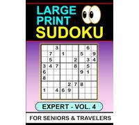 Large Print Sudoku: Expert Vol 4. For Seniors & Travelers