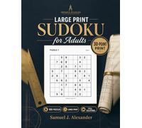 Large Print Sudoku for Adults: 100 Puzzles, Easy to Hard, with Complete Solutions