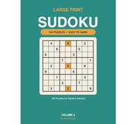 Large Print Sudoku for Adults and Seniors: Volume 2 - 100 All-New Easy-to-Hard Puzzles, One Per Page, with Complete Solutions (Extra-Large Print)