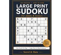Large Print Sudoku for Adults & Seniors: 100 Puzzles from Easy to Hard, Extra-Large Numbers, One Puzzle Per Page with Easy-to-Read Solutions