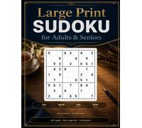 Large Print Sudoku for Adults & Seniors - Volume 1: 400 Puzzles Across 4 Difficulty Levels - Easy, Medium, Hard & Expert with Full Solutions