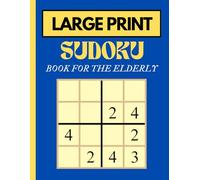 Large print sudoku for elderly: 90 super puzzles with easy-medium-hard levels in large print
