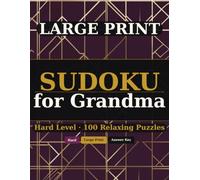 Large Print Sudoku for Grandma: 100 Hard Sudoku Puzzles - A Challenging Gift for Grandmothers