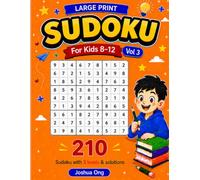 Large Print Sudoku for Kids 8-12 Vol 3: 210 Large Print Sudoku Puzzles with Easy, Medium & Hard Levels for Smart Kids, Brain Training, Focus, Logic ... with Solutions, For Children & Beginners