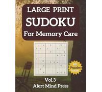 Large Print Sudoku for Memory Care Vol 3: 80 Easy to Medium Sudoku Puzzles for Adults and Seniors - Inspiring Quotes, Large Print, Keep Your Mind Sharp and Active
