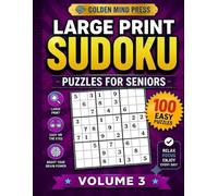 Large Print Sudoku for Seniors: 100 Challenging Puzzles with Solutions - Volume 3