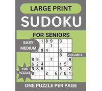 Large Print Sudoku For Seniors: 100 Easy Medium Sudoku Puzzles,14 Progressive Levels One Puzzle Per Page With Solutions