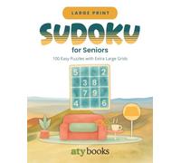 Large Print Sudoku for Seniors: 100 Easy Puzzles with Extra Wide Grids | Clear Bold Numbers and Room to Write | Full Answer Key Included