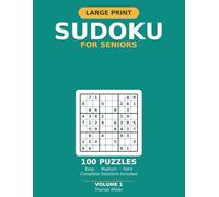 Large Print Sudoku for Seniors: 100 Easy to Hard Puzzles with Large Grids and Full Solutions | Volume 1