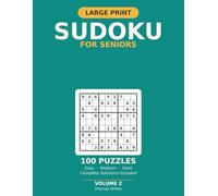 Large Print Sudoku for Seniors: 100 Easy to Hard Puzzles with Large Grids and Full Solutions | Volume 2