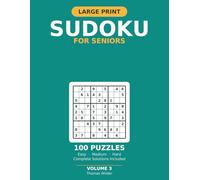 Large Print Sudoku for Seniors: 100 Easy to Hard Puzzles with Large Grids and Full Solutions | Volume 3