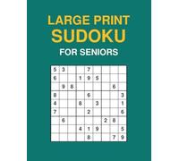 Large Print Sudoku For Seniors: 100 Easy-to-Medium Puzzles with Extra-Large 32pt Numbers for Vision Assistance