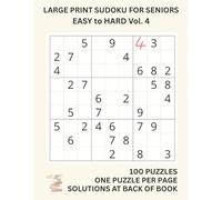 Large Print Sudoku for Seniors: 100 Easy to Read Puzzles to Keep Your Brain Sharp Vol 4: Big Font, Simple Layout, Solutions Included - Perfect Brain Exercise for Older Adults in the UK