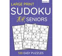Large Print Sudoku For Seniors: 120 Easy Puzzles For Adults & Seniors (Volume: 3)