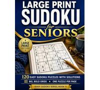Large Print Sudoku for Seniors: 120 Easy Sudoku Puzzles with Large, Bold Grids and Full Solutions for Adults and Seniors (Easy Sudoku Series)