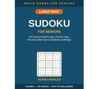 Large Print Sudoku for Seniors: 120 Puzzles Easy to Challenging, One Per Page | Easy-to-Read Brain Games for Adults & Elderly - Volume 4 (Brain Games for Seniors: Sudoku)