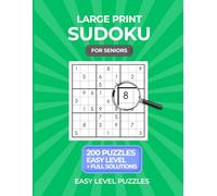 Large Print Sudoku for Seniors: 200 Easy Puzzles with Full Solutions for Older Adults and Elderly - Relaxing and Gentle Brain Exercise Activity Book ... (Large Print Activity Books for Seniors)