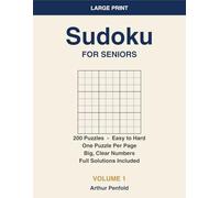 Large Print Sudoku for Seniors: 200 Easy to Hard Puzzles with Solutions | Big Numbers, One Puzzle Per Page | Brain Games to Keep Your Mind Sharp (Volume 1)