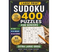 Large Print Sudoku for Seniors: 400 Easy to Expert Sudoku Puzzles with Solutions | Brain Games for Adults and Seniors to Keep the Mind Sharp and Active