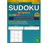 Large Print Sudoku for Seniors: Brain & Memory Boost Facts: 150 Easy, Medium & Hard Puzzles with a Brain-Boosting Fact on Every Page - Volume 5 (Large ... With Fascinating Facts: 10 Unique Volumes)
