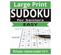 Large Print Sudoku for Seniors - Easy: 150 Relaxing Beginner Puzzles for Adults 60+, Brain Training and Stress Relief with Solutions