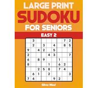 Large Print Sudoku for Seniors: Easy 2: 76 Easy Puzzles with Jumbo Grids