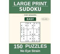 Large Print Sudoku for Seniors: Easy Puzzles: Volume 1 - 150 Large Print Puzzles with Solutions