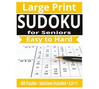 Large Print Sudoku for Seniors - Easy to Hard Collection: 450 Large Print Sudoku Puzzles for Adults 60+, Complete Brain Training Series with Solutions