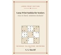 Large Print Sudoku for Seniors - Easy to Hard, Solutions Included: 100 Large Print Puzzles from Easy to Hard, with Complete Solutions - One Puzzle Per Page