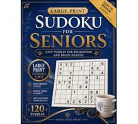 Large Print Sudoku for Seniors: Easy to Medium Puzzles for Relaxation, Brain Health, Memory & Focus
