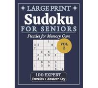 Large Print Sudoku for Seniors Expert: Vol. 3 | Advanced Puzzles for Memory Care | Extra Large Print, 8.5 x 11 in | 100 Puzzles and Solutions | Big ... (Relaxing Large Print Puzzle Collection)