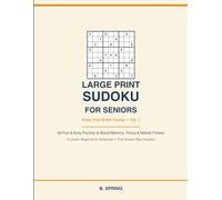 Large Print Sudoku for Seniors: Keep Your Brain Young - 80 Fun & Easy Puzzles to Boost Memory, Focus & Mental Fitness