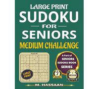 Large Print Sudoku for Seniors: Medium Challenge: Sharpen Your Mind, Reduce Stress, Relax & Enjoy - Part of Seniors Sudoku Book Series