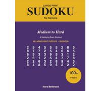 Large Print Sudoku for Seniors: Medium to Hard - 80 Large Print Sudoku Puzzles for Seniors | Over 100 Pages, Big Bold Numbers | A Fun, Relaxing Gift