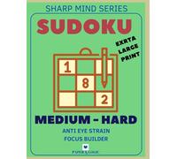 Large Print Sudoku for Seniors: Medium to Hard Large Print Puzzles | Challenging Brain Games for Logic & Memory (Sharp Mind Series)
