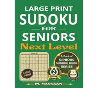 Large Print Sudoku for Seniors: Next Level: Sharpen Your Mind, Reduce Stress, Relax & Enjoy (Seniors Sudoku Book Series)
