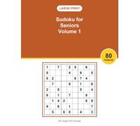 Large Print Sudoku for Seniors Volume 1: 80 Sudoku Puzzles in Big Print | Fun and Relaxing Brain Games for Adults and Seniors, a Great Gift Idea