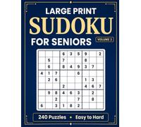 Large Print Sudoku for Seniors - Volume 2: 240 All-New Easy to Hard Puzzles | One Big Puzzle Per Page for Adults & Seniors | Full Answer Key